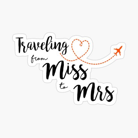 Miss To Mrs Quotes, Miss To Mrs Shower Ideas, Travelling From Miss To Mrs, Mrs Quotes, Bride To Be Stickers, Beautiful Wedding Quotes, Bride To Be Quotes, Bridal Quotes, Countdown Quotes