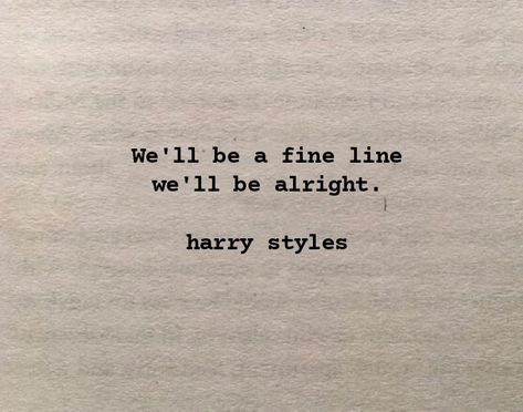 Quotes On Twitter, 1d Quotes, Pinterest Widget, Harry Styles Quotes, Iconic Quotes, Style Lyrics, We'll Be Alright, Harry Styles Poster, Yearbook Quotes