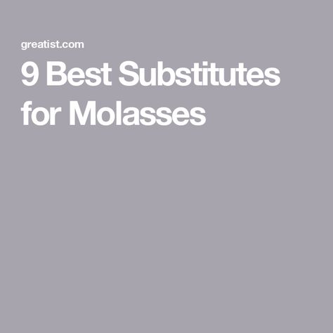 9 Best Substitutes for Molasses Substitute For Molasses, Molasses Substitute, Sorghum Syrup, Flavor Flav, Orange Blossom Honey, Blackstrap Molasses, Sour Taste, Healthy Blood Pressure, Golden Syrup