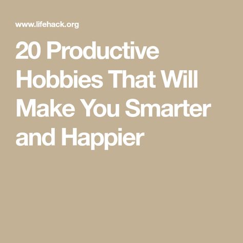 20 Productive Hobbies That Will Make You Smarter and Happier Money Christmas Gifts, Productive Hobbies, Hobby Lobby Bedroom, Hobby Lobby Flowers, Interesting Hobbies, Lobby Flowers, Hobby Lobby Frames, Hobby Lobby Diy, Hobbies Quote