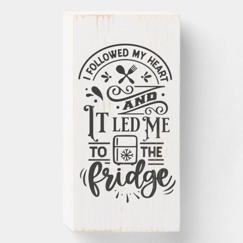 Rustic Funny Fridge & Food Kitchen Quote Wooden Box Sign Wrapped Fridge, Fridge Quotes, Fridge Ideas, Funny Kitchen Sayings, Fridge Food, Kitchen Chalkboard, Prayer Signs, Cricut Explore Projects, Kitchen Quotes