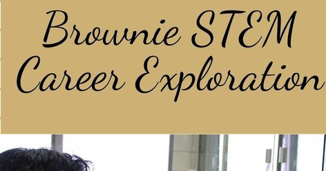 Brownie Stem Career Exploration Badge, Girlscout Brownies, Junior Girl Scout Badges, Closing Circle, Brownie Badges, Brownie Girl Scout, Engineering Careers, Girl Scout Badges, Stem Careers