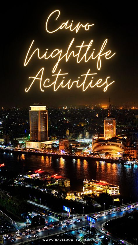 Nightlife Activities Cairo Nightlife, Dance Clubs, Visit Egypt, Tourist Spots, Beautiful Scenery, After Dark, Historical Sites, Cairo, Night Life