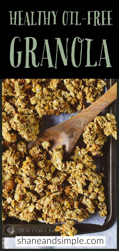 Healthy Oil-Free Granola Recipe (Vegan) - Shane & Simple No Sugar Added Granola Recipe, No Oil Granola Recipe, Weight Watchers Granola Recipe, Oil Free Granola Recipe, Granola Without Coconut Oil, Steel Cut Oats Granola Recipe, Granola Healthy Recipe, Best Granola Recipe Homemade, Oil Free Granola