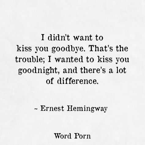 ♡♡ Sleep Better Quotes, Love Affair Quotes, Affair Quotes, Hemingway Quotes, Goodbye Quotes, Kissing Quotes, Now Quotes, Christmas Romance, Romance Quotes