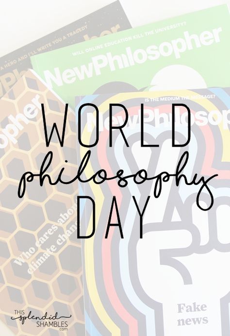 World Philosophy Day 2017. World Philosophy Day, Study Tips, Lifestyle Blog, Philosophy, Read More, Writing, Reading, Books, Gifts