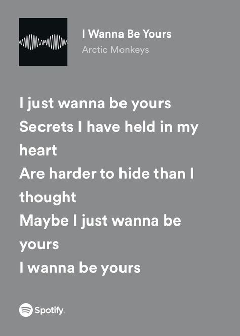 L Wanna Be Yours Song Lyrics, Wanna Be Yours Lyrics Spotify, I Wanna Be Yours Arctic Monkeys Lyrics, I Wanna Be Yours Arctic Monkeys, I Just Wanna Be Yours Aesthetic, I Wanna Be Yours Spotify, I Wanna Be Yours Spotify Lyrics, Wanna Be Yours Song, I Wanna Be Yours Wallpaper