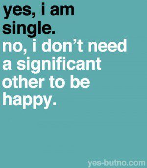 Single Man Quotes. QuotesGram Don't Need A Man Quotes, Single Quotes For Men, A Man Quotes, Quotes Independent, Quotes Single, I Am Single, Independent Life, Happily Single, Am Single