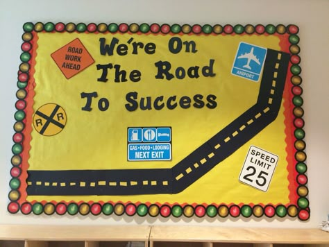 Preschool bulletin board for transportation theme "we're on the road to success" Car Theme Bulletin Board, Transportation Board Preschool, Road Map Bulletin Board, Transportation Theme Classroom Decor, Road Trip Bulletin Board, Transportation Board Ideas, Construction Theme Bulletin Boards, Transportation Bulletin Board Preschool, Road To Success Bulletin Board