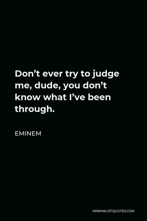 100+ Eminem Quotes & Sayings | Minimalist Quotes Ems Quotes, Eminem Quotes, Minimalist Quotes, Judge Me, Eminem, Affirmations, Cards Against Humanity, Life Quotes, Quotes