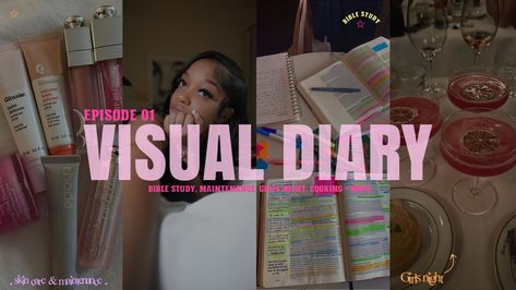 Personal Journey, Visual Diary, Girls Night, Bible Study, The Balm, Bible