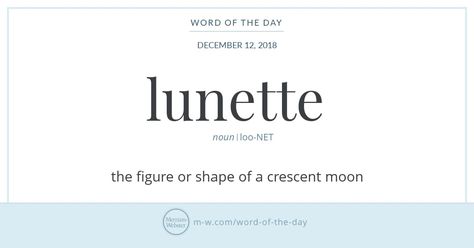 Word of the Day: Lunette | Merriam-Webster Words For Moon, French Pretty Words, Pretty French Words And Meanings, Pretty Words About Moon, French Username Ideas, Pretty Words In French, Pretty French Words Aesthetic, Words With Meaning Unique, Words In French With Meaning