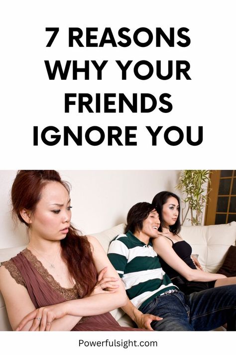 Why Do My Friends Ignore Me? 7 Reasons Friends Ignoring You, Ignored By Friends, Quotes Fake Friends, Qualities Of A Good Friend, Nice Things To Say, Building Yourself, Ignore Text, How To Say I Love You, Friendship Ideas