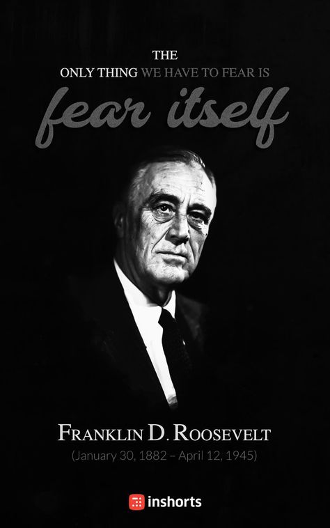 Shots Quote, Fear Itself, Franklin D. Roosevelt, Roosevelt Quotes, Franklin Delano Roosevelt, Franklin Roosevelt, Franklin D Roosevelt, Courage Quotes, James Madison