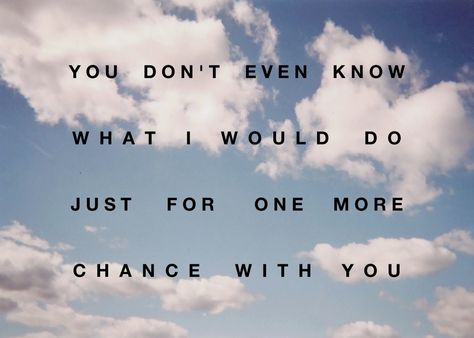 One More Chance Quotes, Alpha Female Quotes, Chance Quotes, One More Chance, Something To Remember, Shall We Date, Still In Love, Second Chances, You Are The World