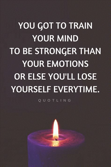 Quotes If your emotions control you more than your thoughts do, you are in for much trouble. Trouble Quotes, Strong Mind Quotes, Train Your Mind, Mindfulness Quotes, New Quotes, Good Advice, Happy Quotes, The Words, Great Quotes