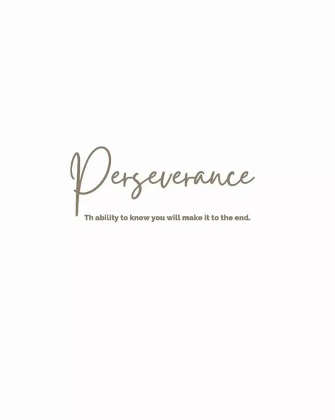 Success Quotes Tattoos, Unstobbable Quotes, Perseverance Quotes Tattoo, Perseverance Word Art, Tattoo For Success, Tattoos About Success, Tattoos For Perfectionists, Tattoo About Perseverance, Symbols For Perseverance