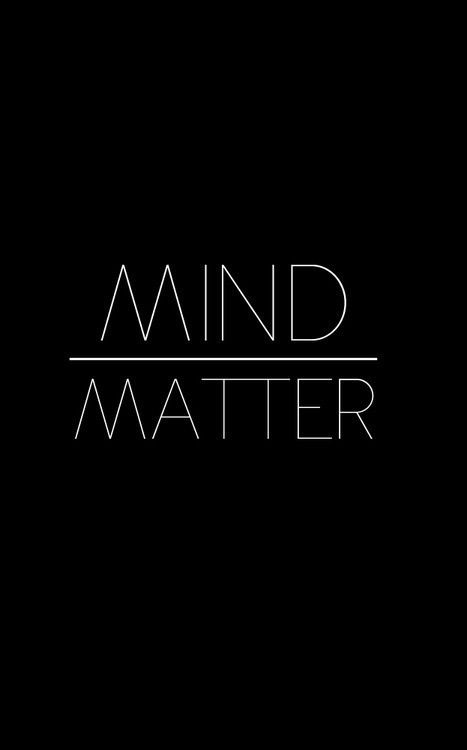 Simple. Mind Over Matter Tattoo, Into The Mystic, Mind Over Matter, The Mystic, Life Inspiration, Some Words, Shirts With Sayings, Thoughts Quotes, Positive Thinking