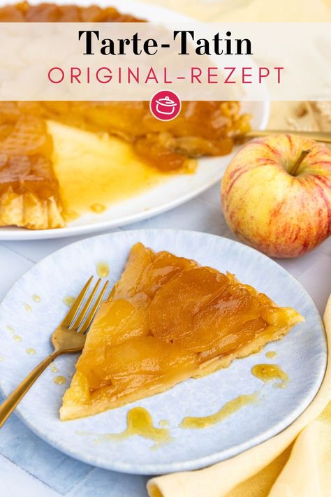 Wir haben für dich einen traditionell französischen Apfelkuchen nachgebacken: Tarte Tatin nach Original-Rezept! Super fruchtig & verführerisch süß mit ihrer Karamellschicht! Love Desserts, Tarte Tartin, Apple Tree, Dessert, Fruit