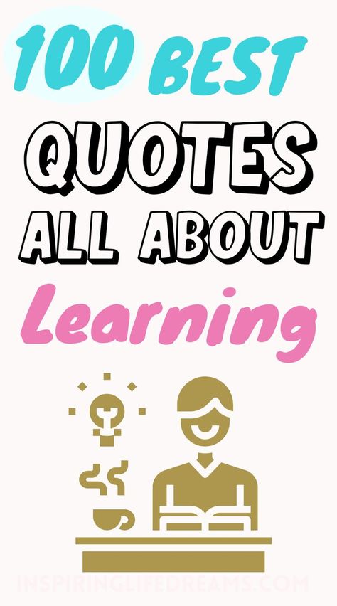 100 Quotes About Learning And Growing – Best Learning Quotes | Quotes about learning from mistakes Looking for the best quotes about learning? Here they are! The 100 BEST quotes about learning to inspire you. quotes about learning new things quotes about learning from mistakes quotes about learning from the past quotes about learning from experience quotes about learning to love yourself quotes about learning from failure famous quotes about learning motivational quotes about learning Open To Learning Quotes, Learning Can Take You Anywhere, Quote About Learning, Learning While Having Fun Quotes, Inspirational Quotes About Learning, New Things Quotes, Learning New Things Quotes, Educational Quotes Inspirational, Learning Is Fun Quotes