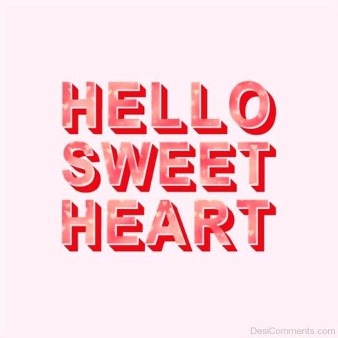 Hello Sweetheart Sweet Hearts, Happy Words, Typography Letters, Sweet Heart, Pink And Red, Happy Thoughts, Heart On, Pretty Words, The Words