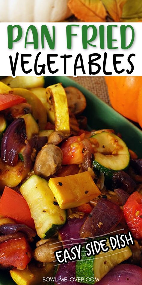 A platter of pan fried mixed veggies with Pinterest overlay. Vegetables With Sauce, Pan Roasted Vegetables, Sauteed Vegetables Recipe, Mix Vegetable Recipe, Fresh Vegetable Recipes, Light Sauce, Oven Pan, Roasted Vegetable Recipes, Vegetable Side Dishes Recipes