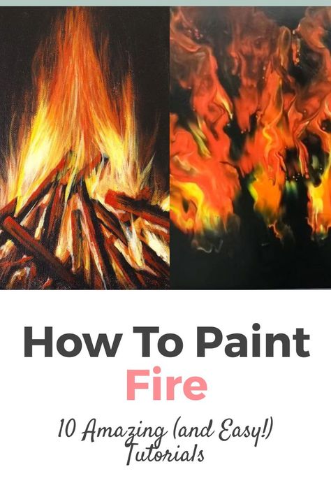 How to Paint Fire with Acrylics Step by Step the easy way, 10 great tutorials! Easy Step by Step with the Best Online Video Tutorials on How to Paint a Fireplace mantle, stone, white, tile, brick and more! With Acrylic, Watercolor and many more techniques! Painting Ideas on Canvas with Acrylic Paint, oil, pencil, watercolors, and many more painting techniques! Painting Fire Tutorial, Easy Fire Painting, Fire Painting Ideas, Acrylic Fire Painting, How To Paint Fire Watercolor, Paint Flames, Fireplace Painting Canvas, Fire Painting Tutorial, Watercolour Fire