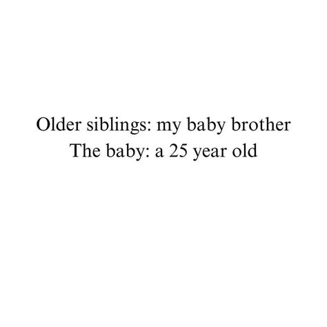 Siblings Funny Quotes, Siblings Funny, Step Siblings, Older Siblings, Baby Brother, Day For Night, 25 Years Old, Google Photos, To Share