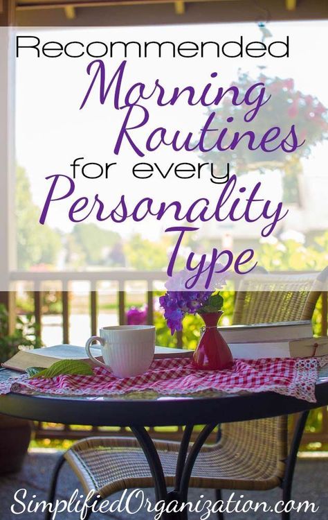 Recommended Morning Routines for Each Personality Type | Simplified Organization Enfj Morning Routine, Enfp Routine, Enfp Morning Routine, Busy Mom Planner, Bedtime Habits, Touch Therapy, Morning Routines List, Morning Checklist, Night Routines