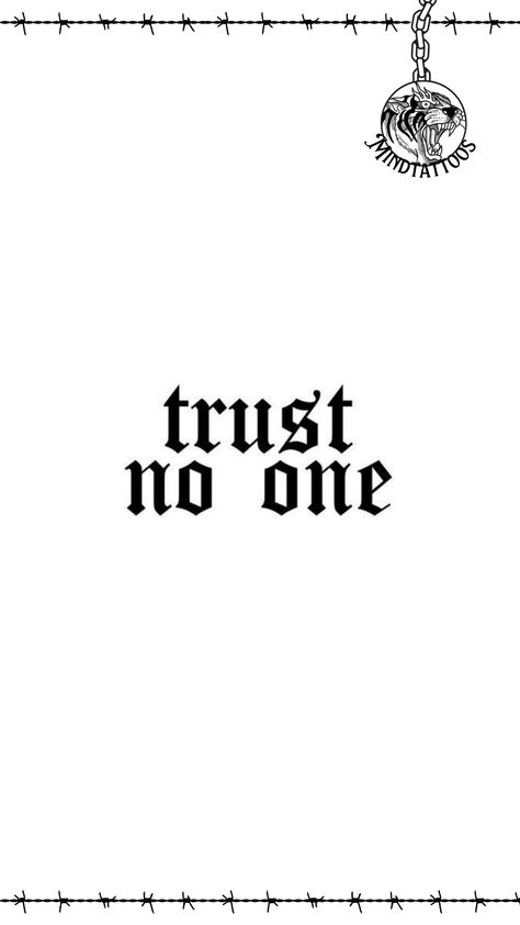 Trust No One Tattoo, One Tattoo, Me Tattoo, Lettering Tattoo, Trust No One, Tattoo Lettering, First Tattoo, Trust Me, Tattoo Ideas