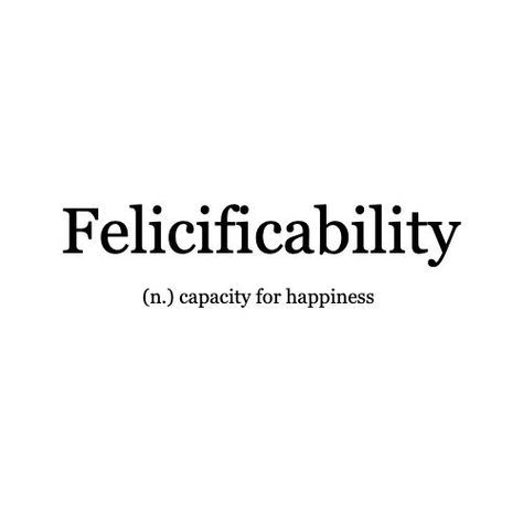 Word of the Day: Felicificability Does your felicificability change on Saturday? --------------------------------------------- We'd love to see how you might use any of our words of the day. Send us your thoughts; the most poetic, funniest or otherwise best will be featured on our feeds and (later this year) our magazine. . . . #WordoftheDay #happiness #capacity #saturday #writers #readers #competition #writerscommunity #creativewriting Words That Mean Happiness, Words To Describe Love Feelings, Perfect Days, Phobia Words, Words To Describe Someone, Silly Words, Words That Describe Feelings, Poetic Words, Unique Words Definitions