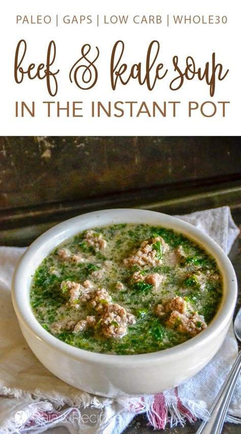 Paleo Beef & Kale Soup in the Instant Pot #soup #glutenfree #InstantPot #beef #kale #paleo #realfood #dairyfree #whole30 #lowcarb #keto Beef And Kale, Paleo Soup, Whole 30 Diet, Paleo Beef, Kale Soup, Instant Pot Soup, Instapot Recipes, Whole 30 Recipes, Delicious Soup