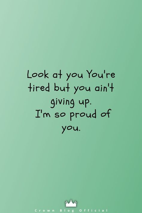 Proud Of Myself Quotes, Proud Of You Quotes, Proud Quotes, You Got This Quotes, Cheer Up Quotes, Message For Boyfriend, Im Proud Of You, So Proud Of You