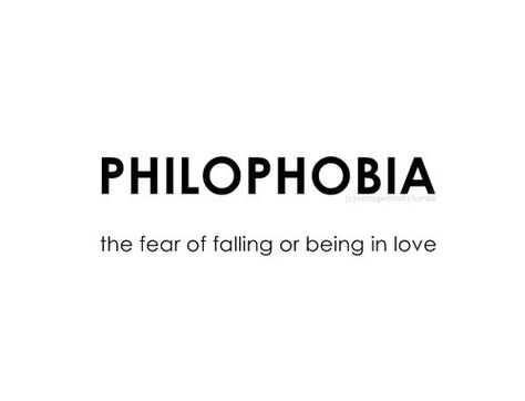 August 4, 2015 5:47 PM The Fear Of Falling In Love, Philophobia Aesthetic, Infj Intj, Phobia Words, About Love Quotes, Unique Words Definitions, Uncommon Words, One Word Quotes, Weird Words