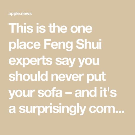 This is the one place Feng Shui experts say you should never put your sofa – and it's a surprisingly common layout Feng Shui Living Room Layout Small Spaces, Small Living Room Feng Shui, Feng Shui Apartment Layout, Sofa Placement Layout Living Rooms, Living Room Sofa Layout, No Fireplace Living Room, Feng Shui Home Layout, Feng Shui Small Living Room, Feng Shui Living Room Layout