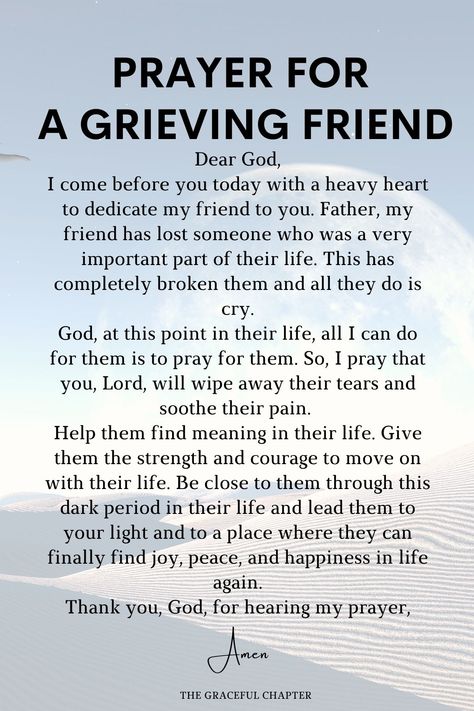 Prayer for a grieving friend Praying For You My Friend Loss, Prayers For Loss Loved One, Healing Prayer For A Friend Strength, Praying For You My Friend Strength, Prayers For Friends In Need, Praying For You My Friend Healing, Prayer For Friends Encouragement, Sending Condolences To A Friend, Prayers For Those Who Grieve