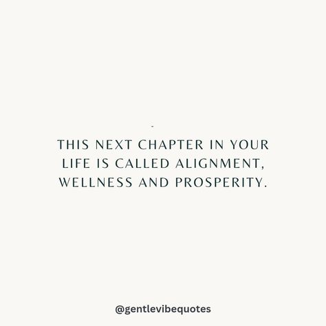 Your next chapter is called alignment, wellness and abundance. 🌟💛 Alignment Quotes, Chapter Quotes, Clarity Quotes, Happiness Affirmations, Affirmations Mindset, Work Vision Board, Uplifting Thoughts, Vibe Quote, Abundance Mindset