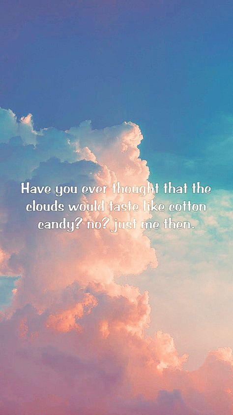 Cotton Candy Quotes, Cotton Candy Aesthetic, Cotton Candy Drinks, Sweet Thoughts, Candy Quotes, Aesthetic Clouds, Candy Drinks, Candy Sweet, Finding Inspiration