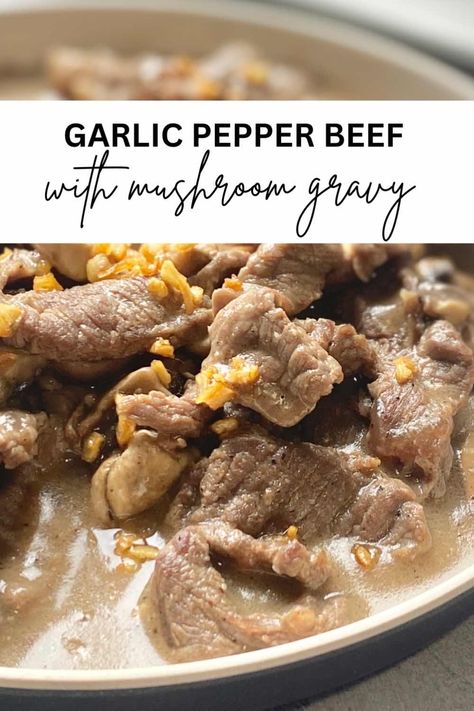 Garlic Pepper Beef Garlic Pepper Beef Jollibee, Garlic Pepper Beef, Peach Mango Pie, Beef With Mushroom, Pepper Beef, Marinated Mushrooms, Marinated Beef, Beef Sirloin, Mushroom Gravy