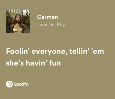 Carmen Lana Del Rey Lyrics, Carmen Lyrics, Ldr Lyrics, Photo Moodboard, Song Captions, Lana Del Rey Quotes, Lana Del Rey Lyrics, Major Arcana, Living Legends