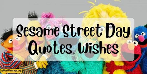 Sesame Street Day Street Captions, Sesame Street Quotes, Street Quotes, Messages Quotes, Quotes Messages, Captions For Instagram, Wishes Messages, Day Quotes, Sunset Quotes