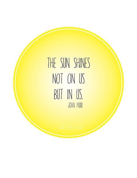 John Muir Quotes, Heat Energy, Art Yellow, Kindness Quotes, John Muir, Quote Art, Yellow Print, Quotable Quotes, Quotes About Strength