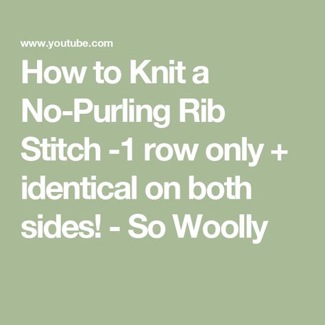 How to Knit a No-Purling Rib Stitch -1 row only + identical on both sides! - So Woolly Quilted Table Runners Patterns, Rib Stitch, Table Runner Pattern, Learn How To Knit, Quilted Table, How To Knit, Quilted Table Runners, Repeat Pattern, Repeating Patterns