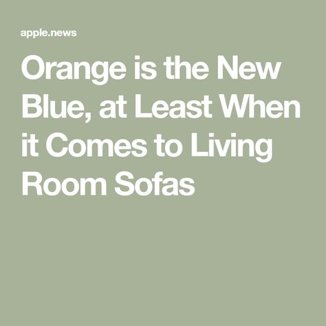 Orange is the New Blue, at Least When it Comes to Living Room Sofas Orange Sofa, Apartment Sofa, Orange Decor, Orange Is The New, Room Sofa, Apartment Therapy, Boho Chic Fashion, Orange, Sofa