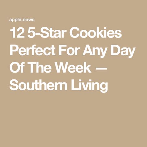 12 5-Star Cookies Perfect For Any Day Of The Week — Southern Living Cookie And Bar Recipes, Good Desserts, Star Cookies, Bar Recipes, Southern Living, Day Of The Week, Cookie Monster, Monster Cookies, Bars Recipes