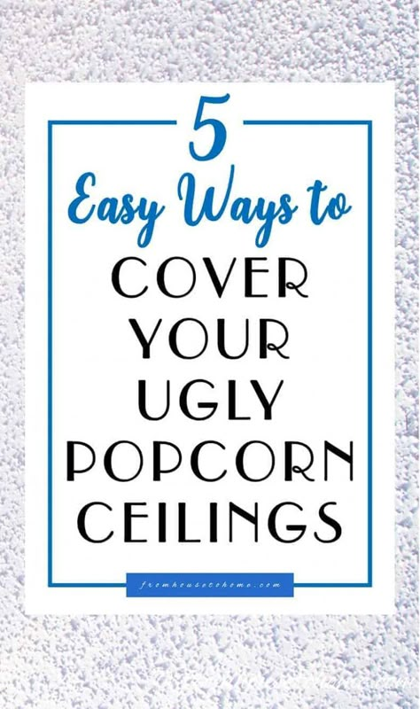 How To Cover A Popcorn Ceiling Without Removing It Ceiling With Paneling, Removing Popcorn Ceiling Easy, Popcorn Ceiling Repair, Cover A Popcorn Ceiling, Popcorn Ceiling Makeover, Easy Popcorn, Covering Popcorn Ceiling, Diy Popcorn, Removing Popcorn Ceiling