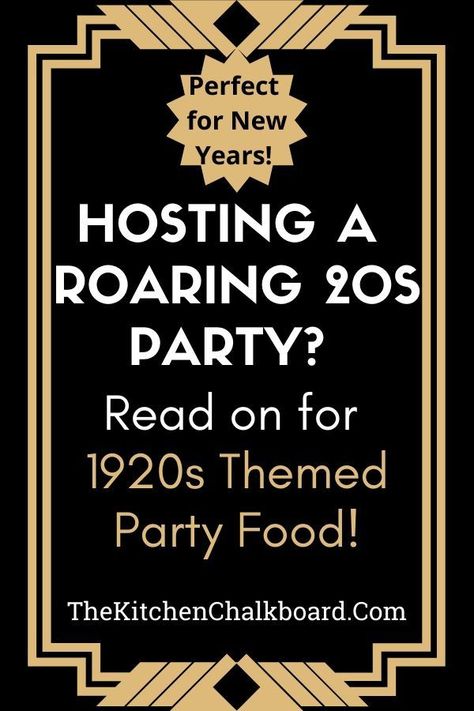 Planning a Roaring Twenties Party? Read on for the perfect menu complete with recipes for a 1920s themed party. We've got a bunch of ideas for simple, crowd-pleasing appetizers, drinks and desserts. #Roaring20s #NewYearsAppetizers #1920sfood Roaring 20s Party Snacks, Great Gatsby Menu Ideas, Speakeasy Party Food Ideas, Food From The 1920s, 20s Themed Dinner Party, 20s Themed Food, 20s Cocktail Party, Roaring 20s Food Appetizers, 1920 Christmas Party