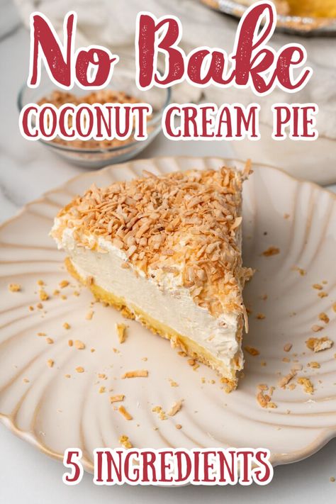 No Bake Coconut Cream Pie – The perfect easy no bake pie recipe that takes just minutes to make! This coconut pie is made with only 5 simple ingredients and is perfect for summertime parties! No Bake Pie Recipe | Coconut Pie | No Bake Coconut Pie | No Bake Desserts | Summer Desserts #dessert #pie No Cook Coconut Cream Pie, Easy Coconut Cream Pie No Bake, Easy Coconut Cream Pie With Pudding, No Cook Coconut Pie, Easy No Bake Pies 4 Ingredients, Easy Summer Pies, Easy No Bake Pie Recipes, Summer Pies No Bake, Coconut Cream Pie No Bake