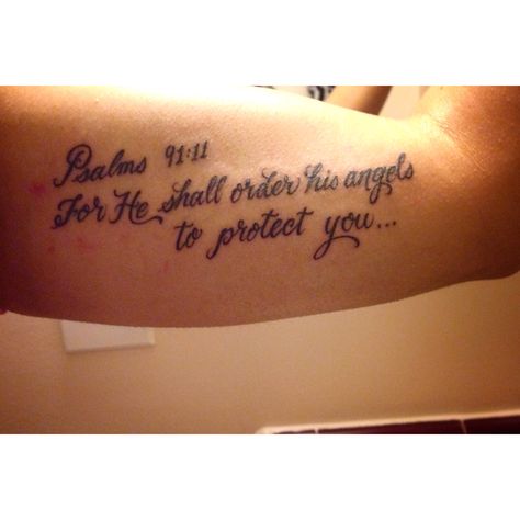 Psalms 91:11 for he shall order his angels to protect you wherever... Psalm 91 11 Tattoo, Bibleverse Tattoo, Psalm 91 Tattoos For Women, Psalm 93:4 Tattoo, Psalms 91 Tattoo For Women, Psalm 91 Tattoo, Psalm 139:13-14 Tattoo, Psalms 91:11 Tattoo, 91 Tattoo