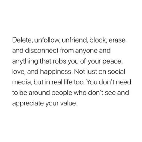 Unfriend Quotes, Delete Quotes, Block Quotes, Move On Quotes, Delete Instagram, Feeling Better, Peace Quotes, Note To Self Quotes, Quotes And Notes